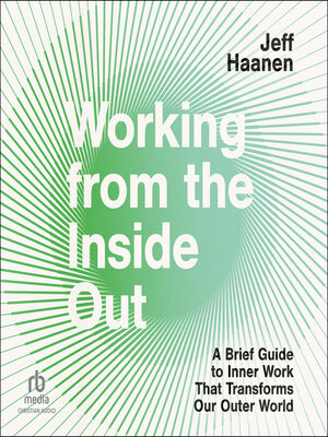 cover image of Working from the Inside Out